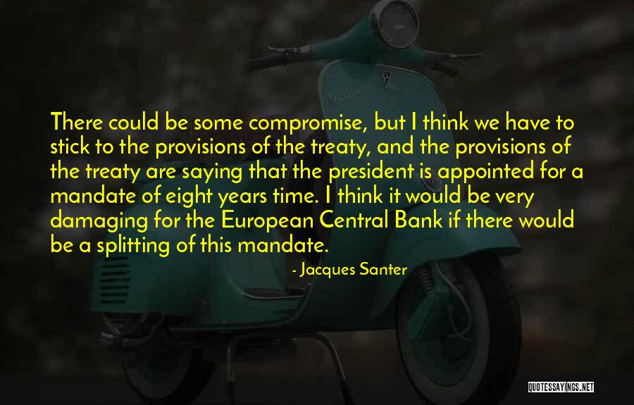 Forschendes Quotes By Jacques Santer Forschendes Quotes By Jacques Santer