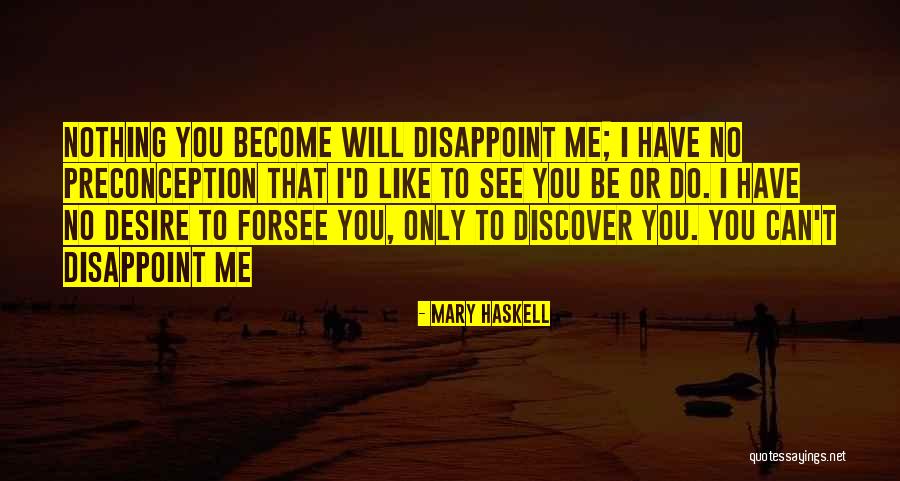 Forsee Quotes By Mary Haskell Forsee Quotes By Mary Haskell