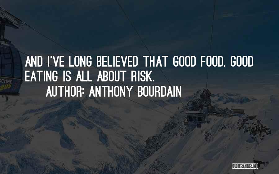 Forshan Quotes By Anthony Bourdain
