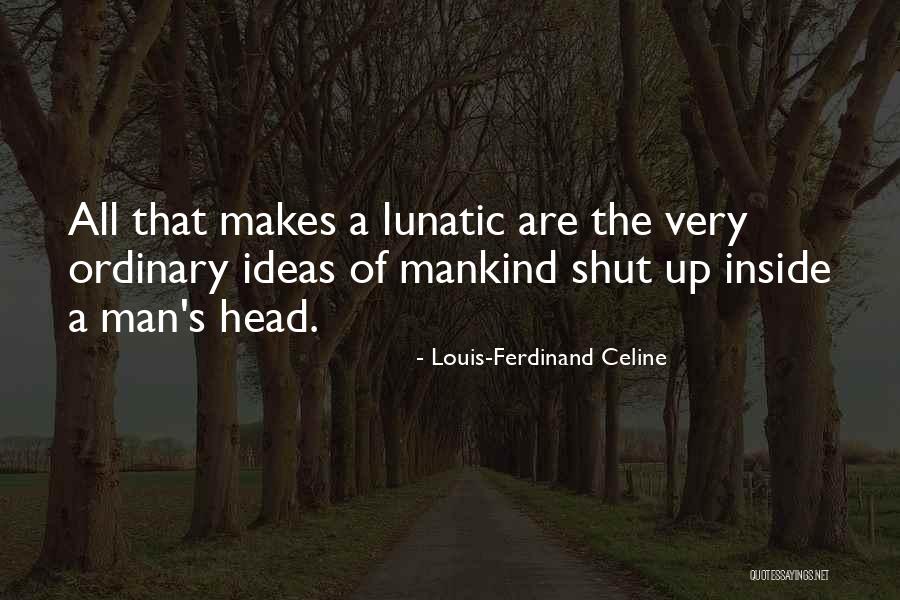 Forstadt Hats Quotes By Louis-Ferdinand Celine Forstadt Hats Quotes By Louis-Ferdinand Celine