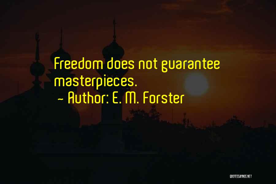 Forster Quotes By E. M. Forster