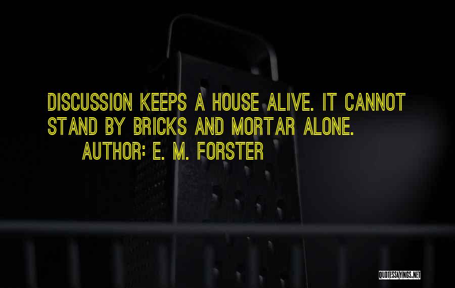 Forster Quotes By E. M. Forster