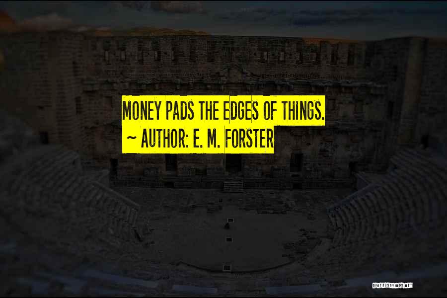 Forster Quotes By E. M. Forster