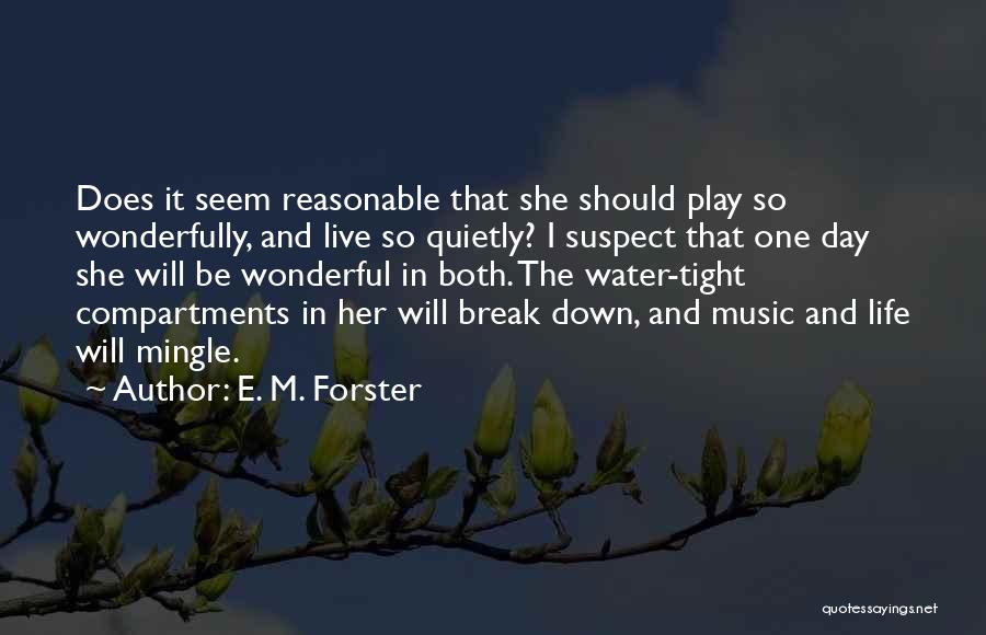 Forster Quotes By E. M. Forster