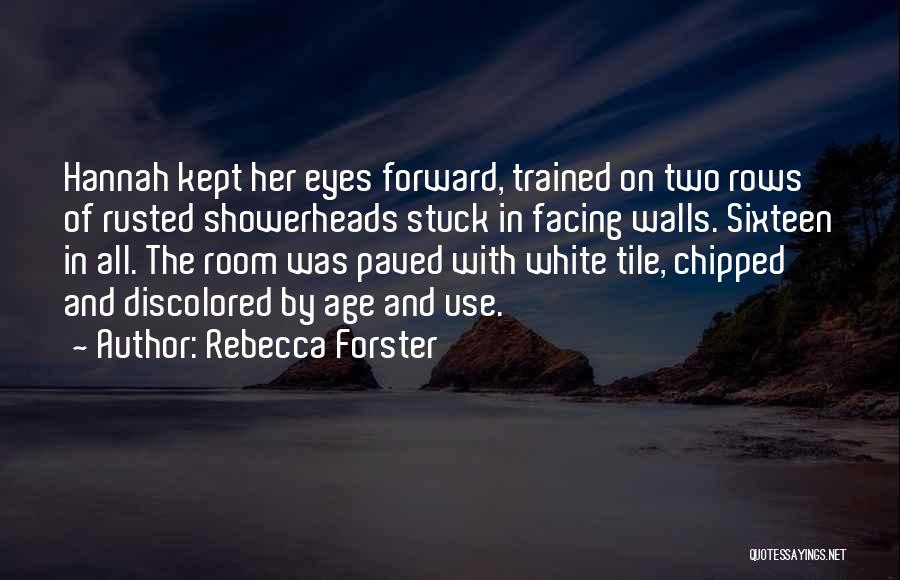 Forster Quotes By Rebecca Forster
