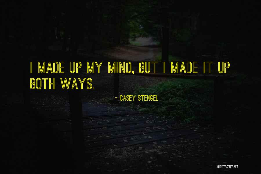 Forstinger Filialen Quotes By Casey Stengel Forstinger Filialen Quotes By Casey Stengel