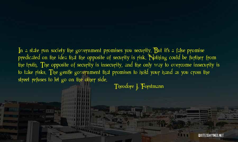 Forstmann Co Quotes By Theodore J. Forstmann Forstmann Co Quotes By Theodore J. Forstmann