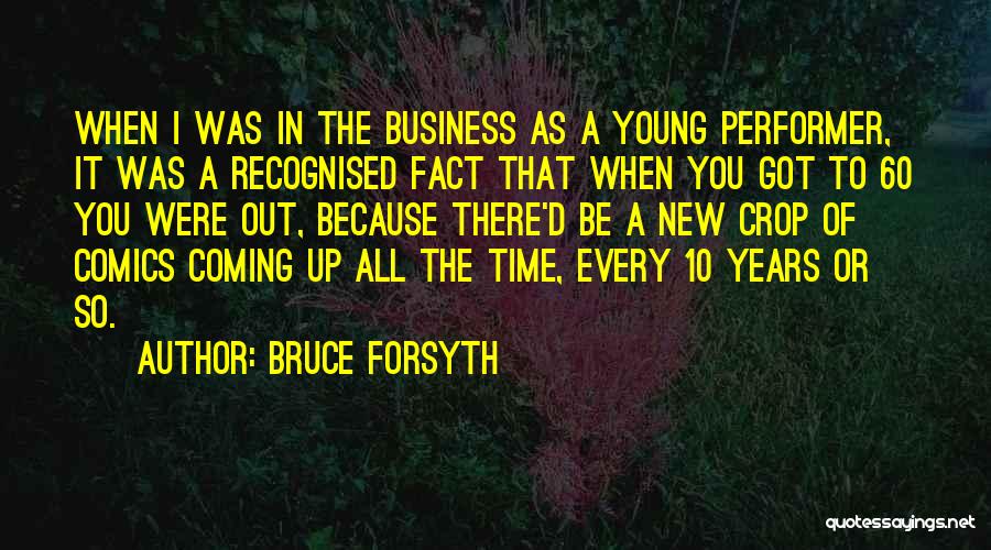 Forsyth Quotes By Bruce Forsyth