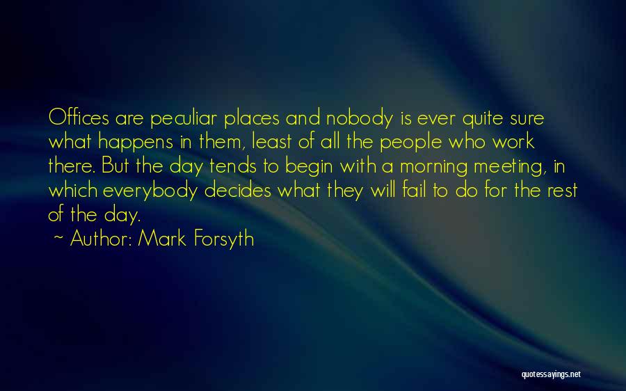 Forsyth Quotes By Mark Forsyth