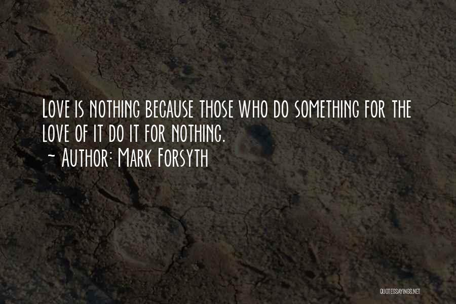 Forsyth Quotes By Mark Forsyth