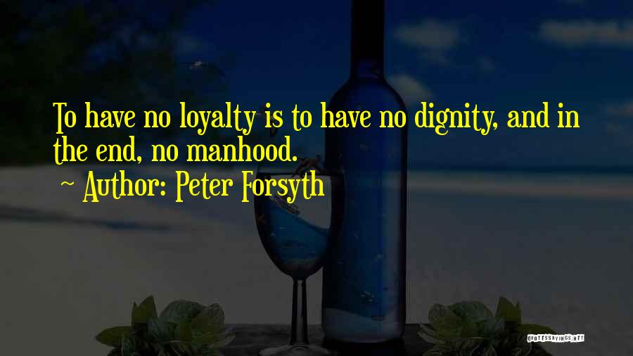 Forsyth Quotes By Peter Forsyth