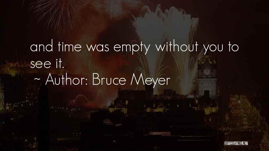 Forsythia Quotes By Bruce Meyer