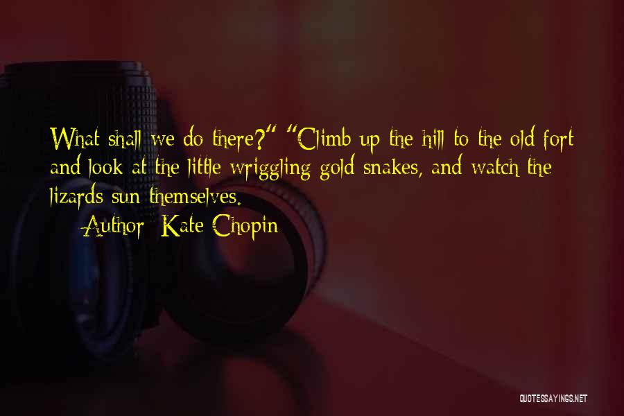 Fort Quotes By Kate Chopin