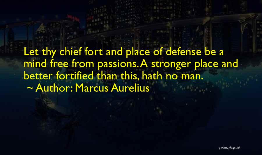 Fort Quotes By Marcus Aurelius
