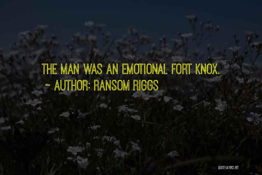 Fort Quotes By Ransom Riggs