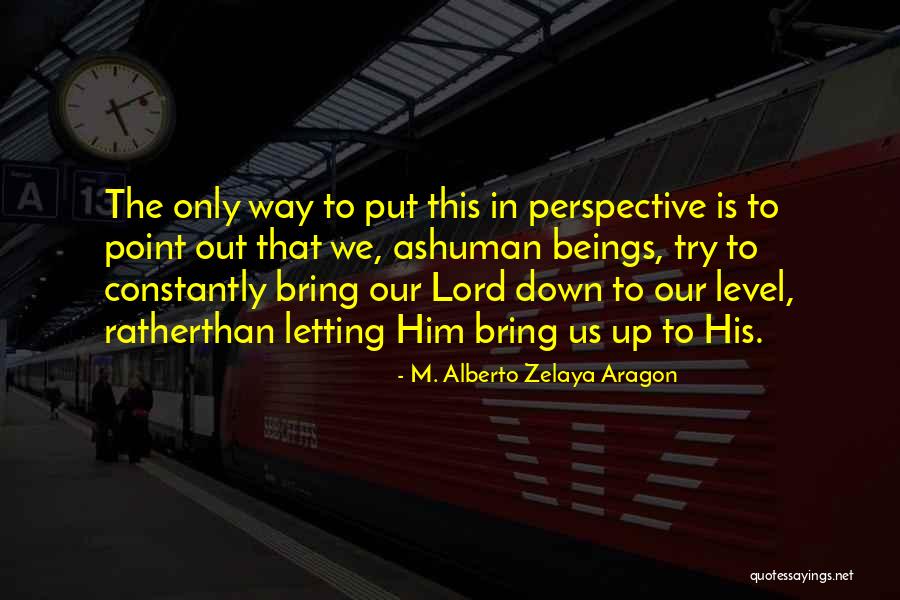 Fortalts Quotes By M. Alberto Zelaya Aragon Fortalts Quotes By M. Alberto Zelaya Aragon