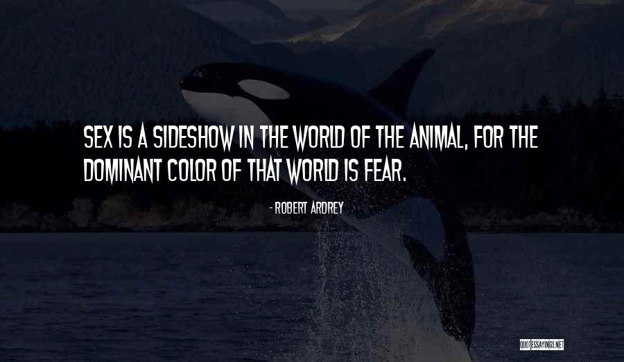 Fortas And Vigoda Quotes By Robert Ardrey Fortas And Vigoda Quotes By Robert Ardrey