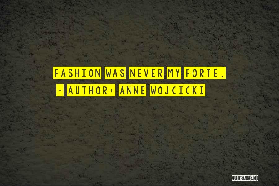 Forte Quotes By Anne Wojcicki