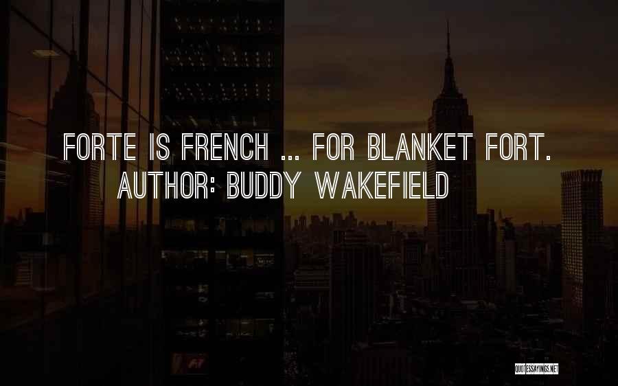 Forte Quotes By Buddy Wakefield
