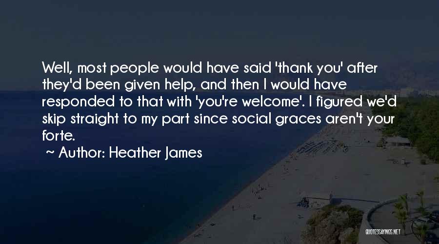 Forte Quotes By Heather James