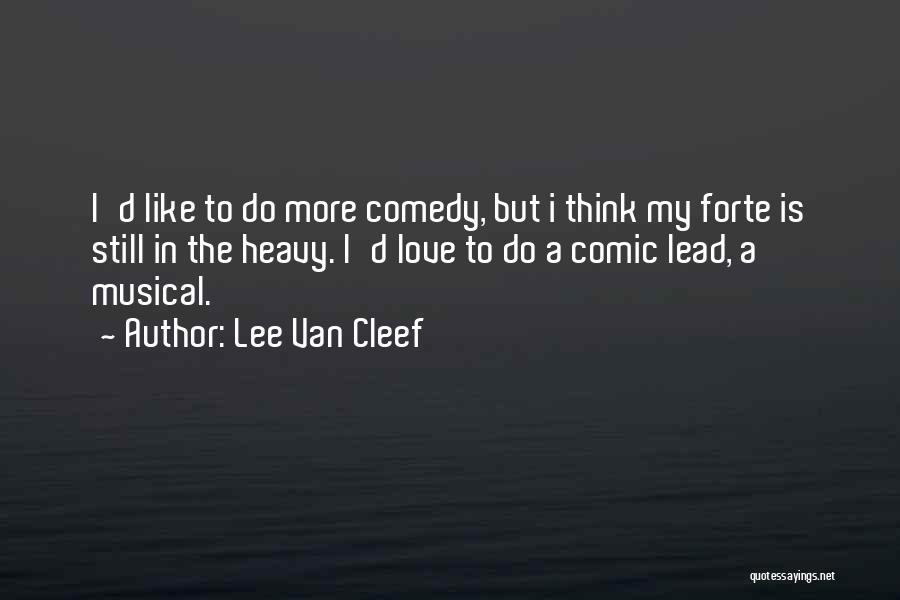 Forte Quotes By Lee Van Cleef