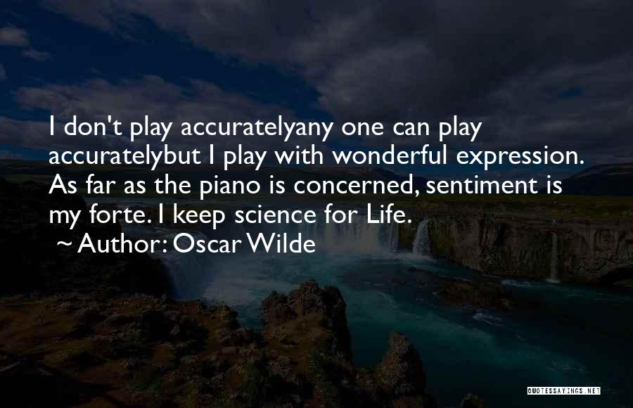 Forte Quotes By Oscar Wilde