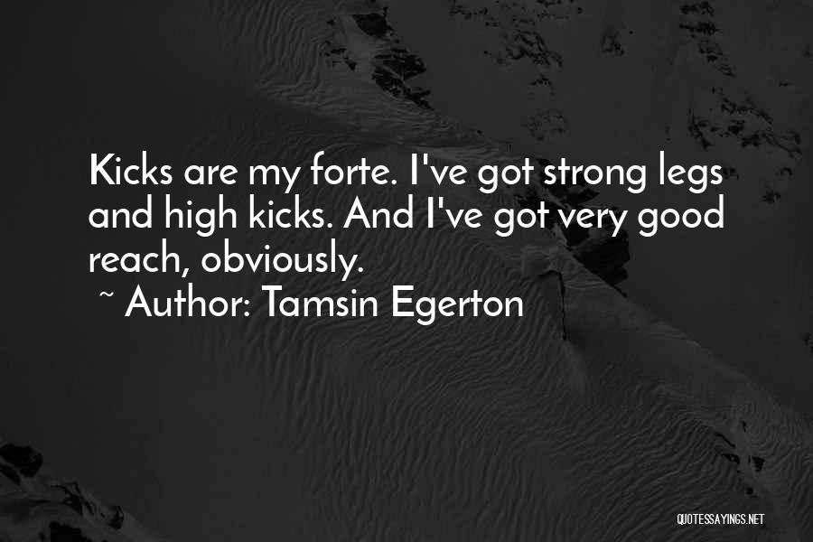 Forte Quotes By Tamsin Egerton