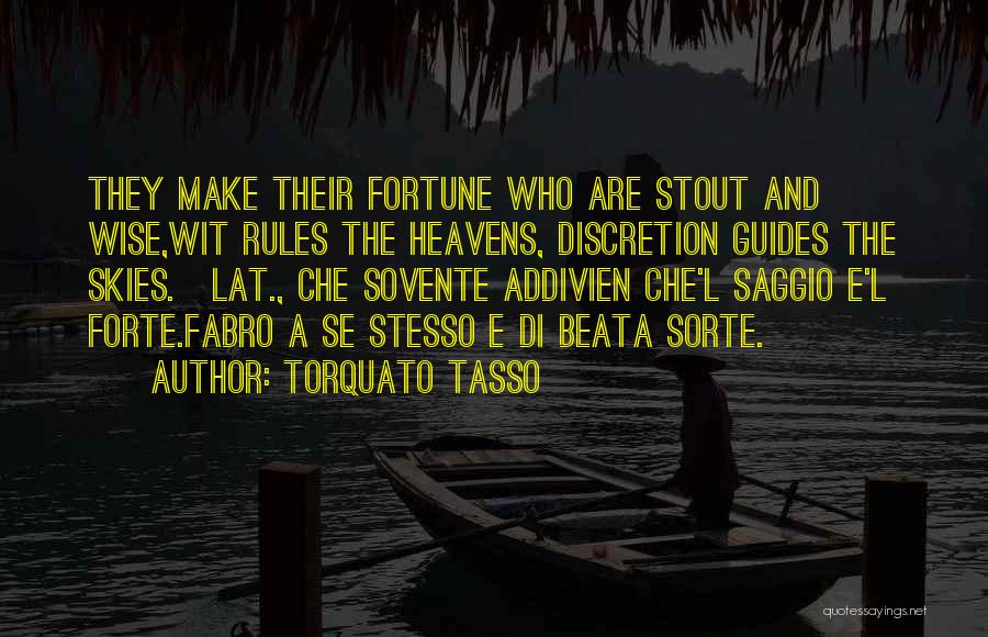 Forte Quotes By Torquato Tasso