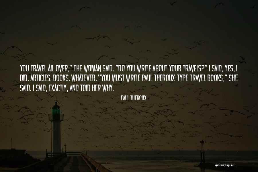 Fortecar Quotes By Paul Theroux Fortecar Quotes By Paul Theroux
