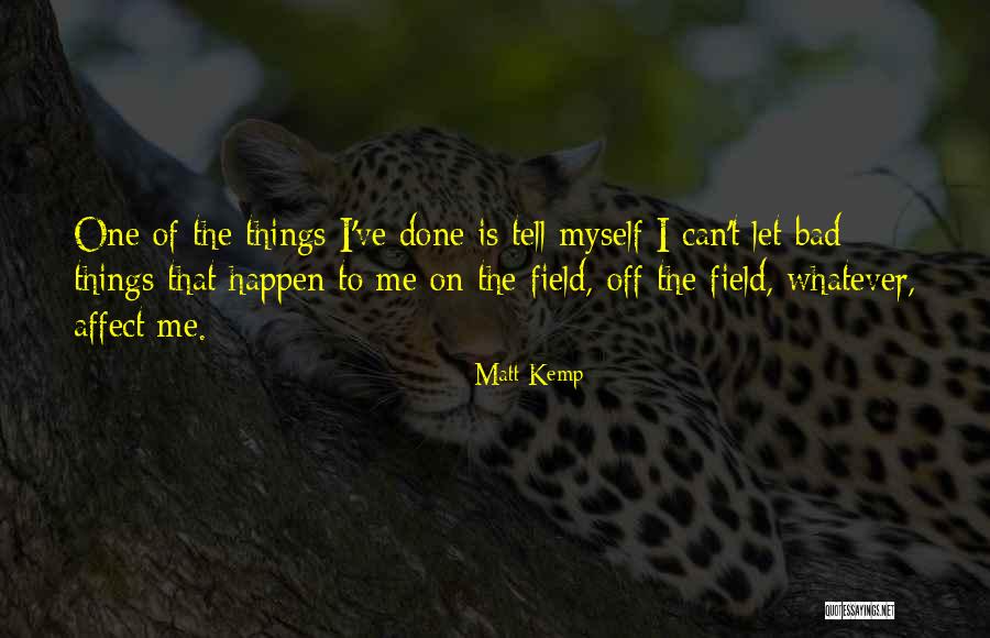 Fortelle Norsk Quotes By Matt Kemp Fortelle Norsk Quotes By Matt Kemp