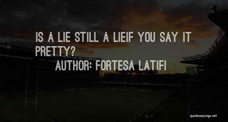 Fortesa Latifi Quotes 1670755