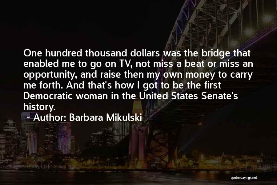 Forth Bridge Quotes By Barbara Mikulski