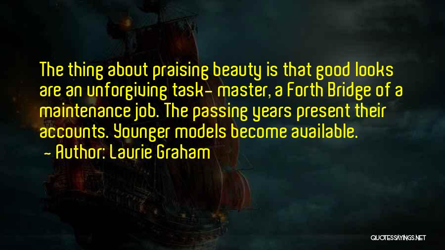 Forth Bridge Quotes By Laurie Graham