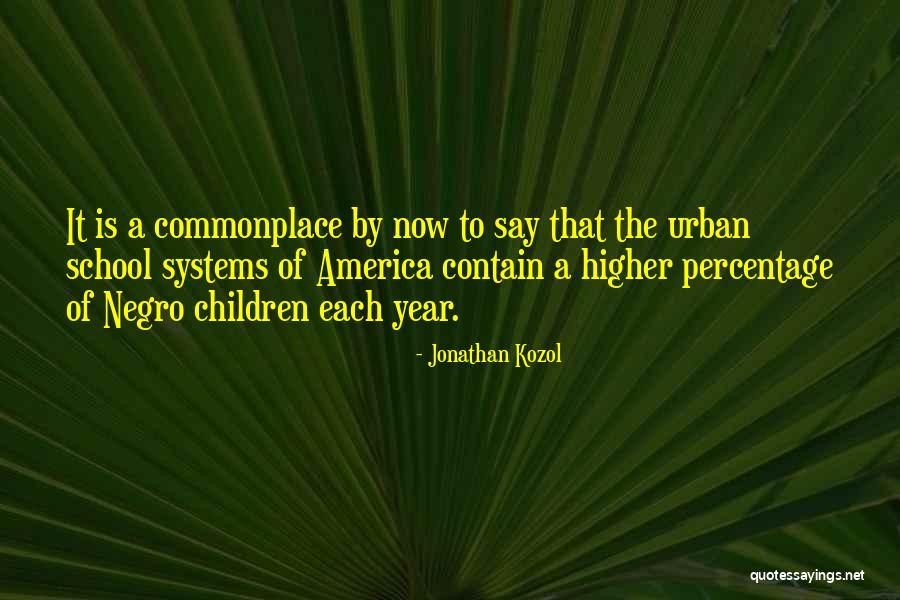 Forthman Christopher Quotes By Jonathan Kozol Forthman Christopher Quotes By Jonathan Kozol