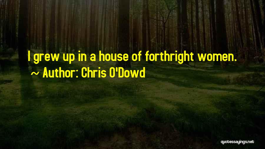 Forthright Quotes By Chris O'Dowd