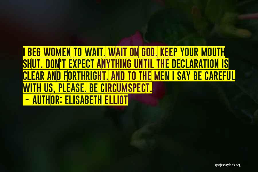 Forthright Quotes By Elisabeth Elliot