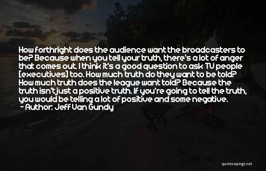 Forthright Quotes By Jeff Van Gundy