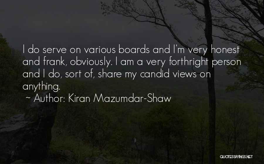 Forthright Quotes By Kiran Mazumdar-Shaw