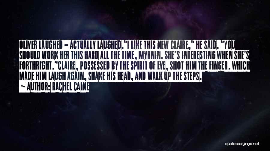 Forthright Quotes By Rachel Caine