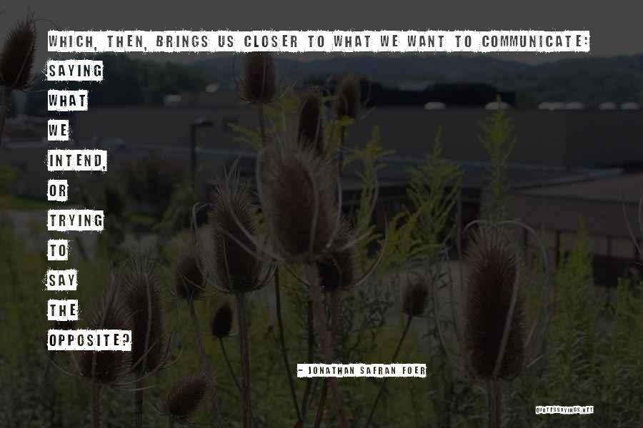 Forthunt Quotes By Jonathan Safran Foer Forthunt Quotes By Jonathan Safran Foer