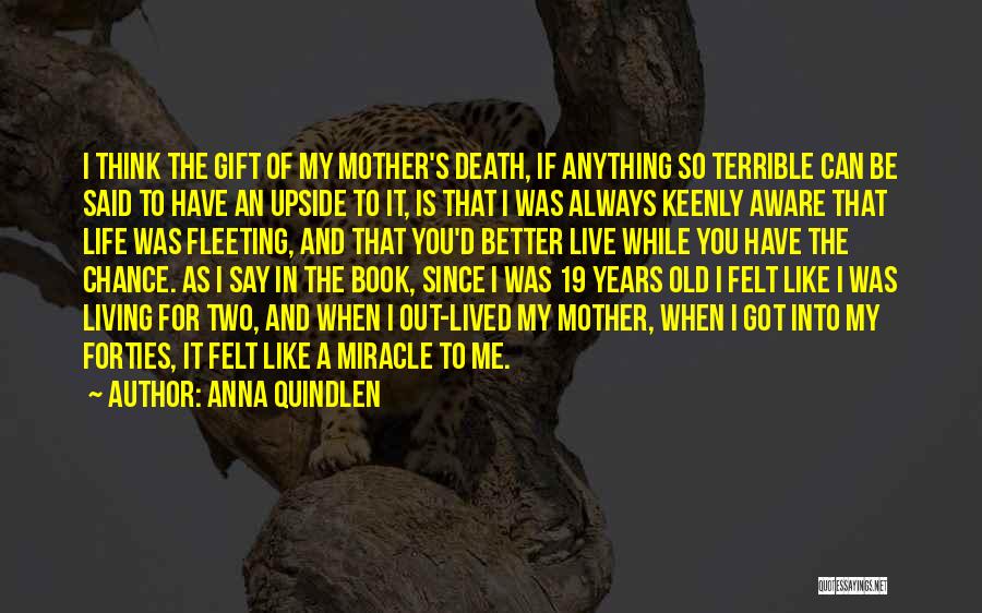 Forties Quotes By Anna Quindlen