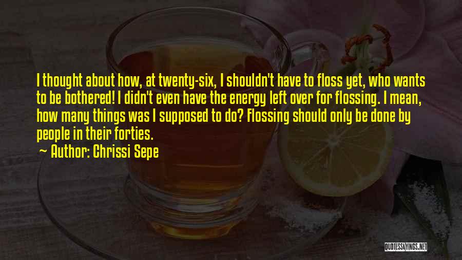 Forties Quotes By Chrissi Sepe