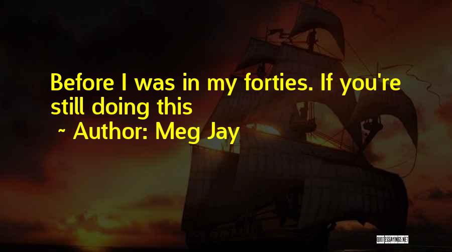 Forties Quotes By Meg Jay