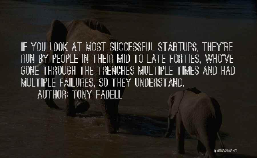 Forties Quotes By Tony Fadell