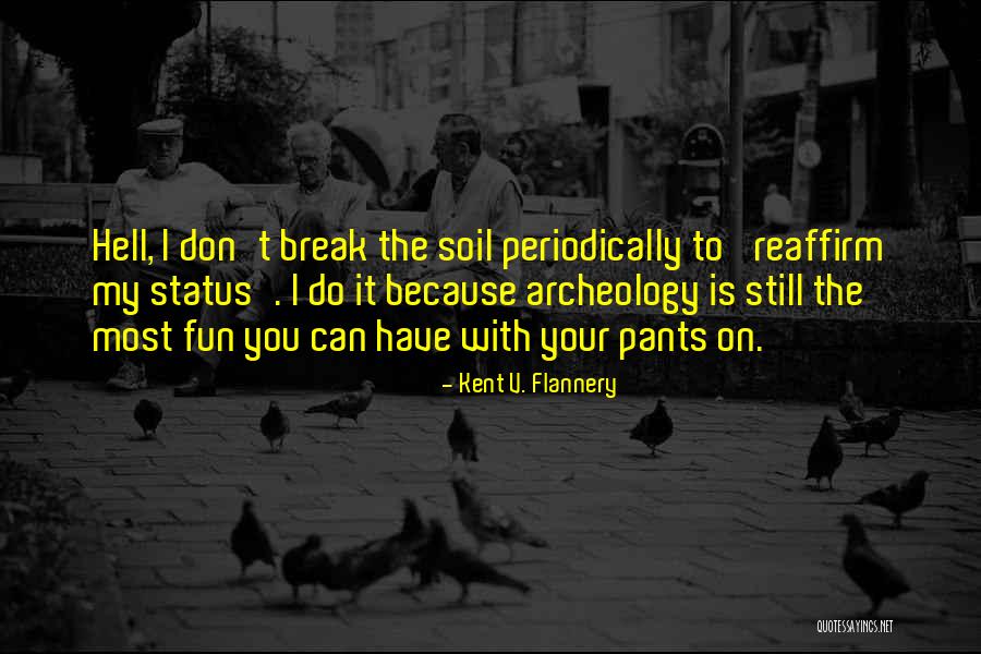 Fortieth Wedding Quotes By Kent V. Flannery Fortieth Wedding Quotes By Kent V. Flannery