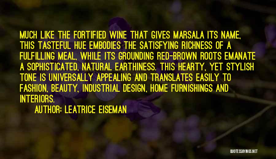 Fortified Wine Quotes By Leatrice Eiseman