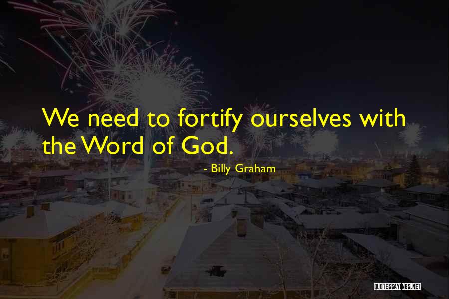 Fortify Quotes By Billy Graham Fortify Quotes By Billy Graham