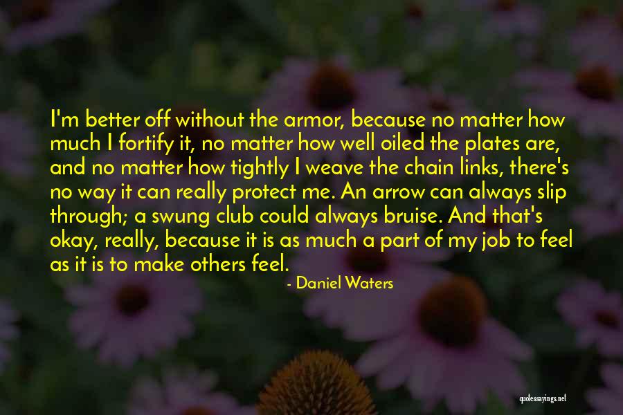 Fortify Quotes By Daniel Waters Fortify Quotes By Daniel Waters