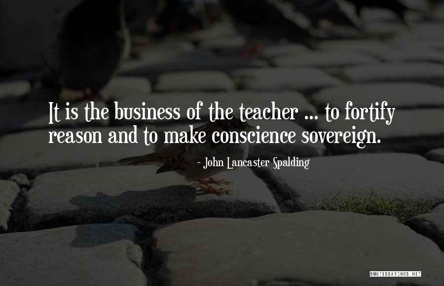 Fortify Quotes By John Lancaster Spalding Fortify Quotes By John Lancaster Spalding