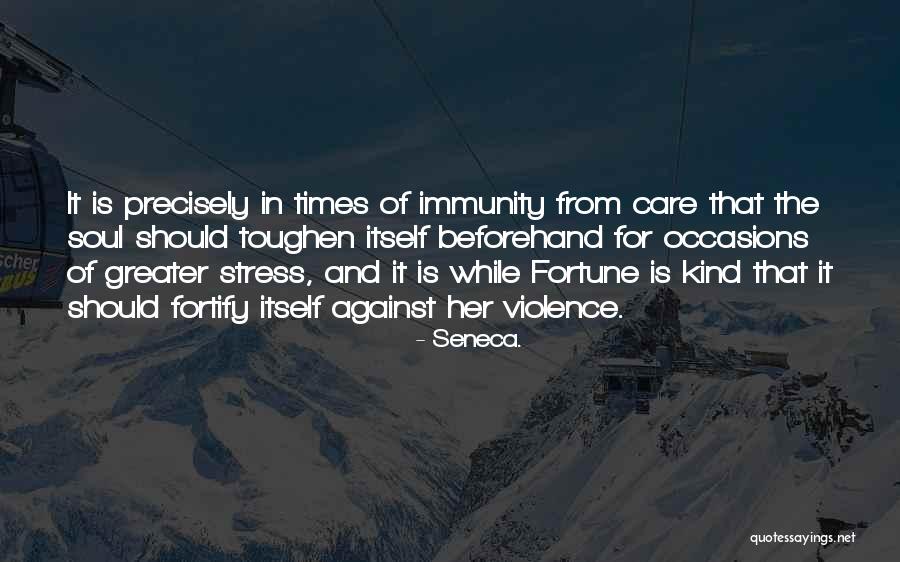 Fortify Quotes By Seneca. Fortify Quotes By Seneca.